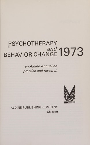 Psychotherapy and Behavior Change: An Aldine Annual on Practice and Research