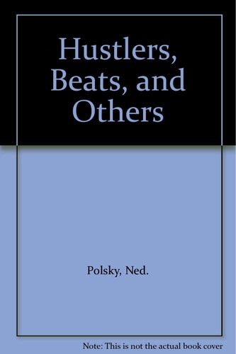 Hustlers, Beats, and Others: Observations