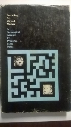 Becoming an Unwed Mother: A Sociological Account