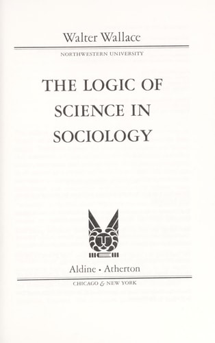 The Logic of Science in Sociology