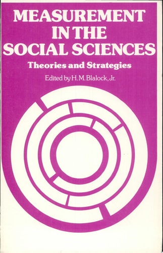 Measurement in the Social Sciences: Theories and Strategies