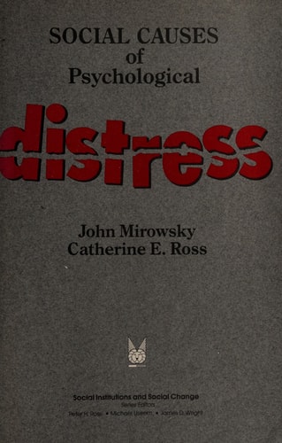 Social Causes of Psychological Distress (Social Institutions and Social Change)