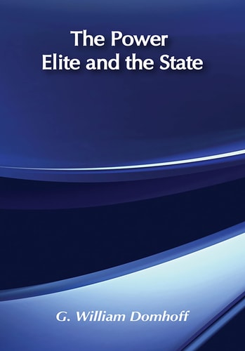 The Power Elite and the State: How Policy is Made in America (Sociology and Economics)