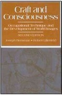 Craft and Consciousness: Occupational Technique and the Development of World Images (Communication and Social Order)