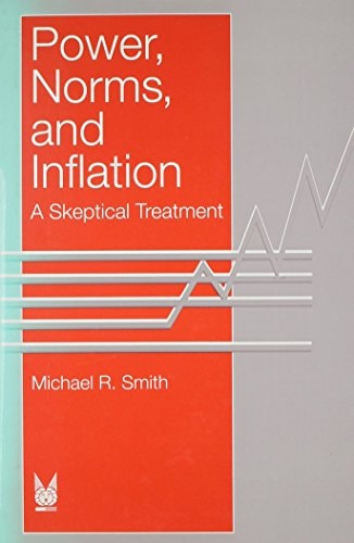 Power, Norms, and Inflation: A Skeptical Treatment