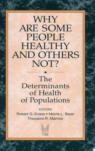 Why Are Some People Healthy and Others Not?: The Determinants of Health Populations