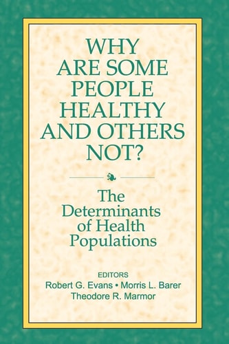 Why Are Some People Healthy and Others Not?: The Determinants of Health Populations