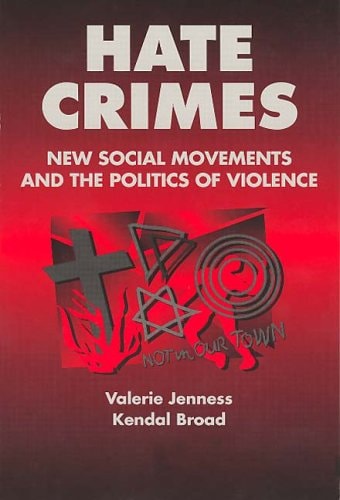 Hate Crimes: New Social Movements and the Politics of Violence