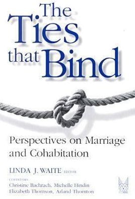The Ties That Bind: Perspectives on Marriage and Cohabitation