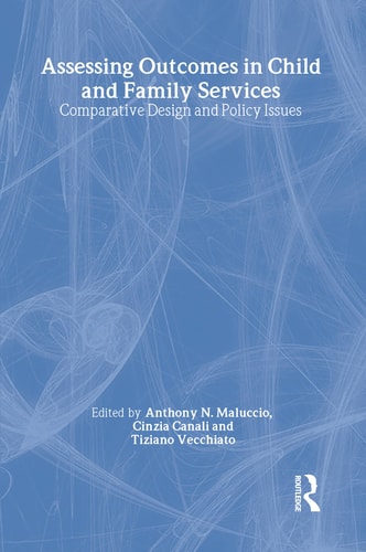 Assessing Outcomes in Child and Family Services: Comparative Design and Policy Issues