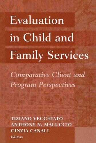 Evaluation in Child and Family Services: Comparative Client and Program Perspectives