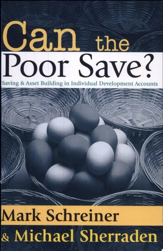 Can the Poor Save?: Saving and Asset Building in Individual Development Accounts