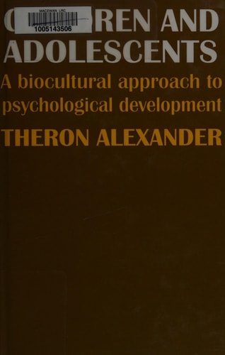 Children and Adolescents: A Biocultural Approach to Psychological Development