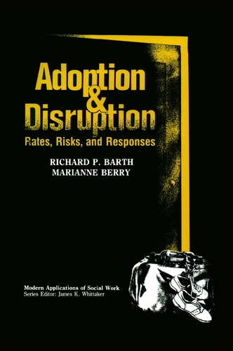 Adoption and Disruption: Modern Applications of Social Work