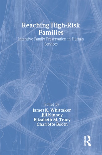 Reaching High-Risk Families: Intensive Family Preservation in Human Services