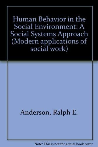 Human Behavior in the Social Environment: A Social Systems Approach