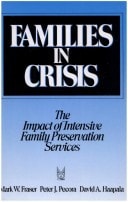 Families in Crisis: The Impact of Intensive Family Preservation Services