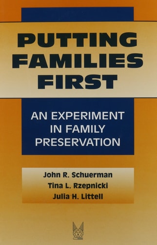 Putting Families First: An Experiment in Family Preservation