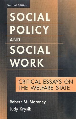 Social Policy and Social Work: Critical Essays on the Welfare State