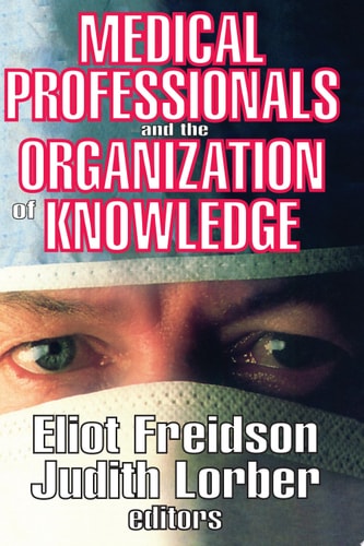 Medical Professionals and the Organization of Knowledge
