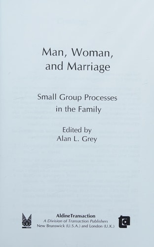Man, Woman, and Marriage: Small Group Processes in the Family