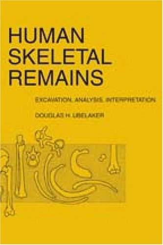 Human Skeletal Remains: Excavation, Analysis, Interpretation