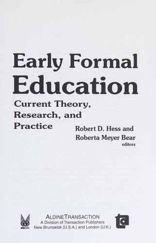 Early Formal Education: Current Theory, Research, and Practice