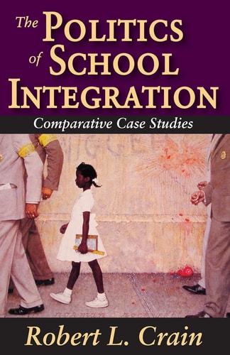 The Politics of School Integration: Comparative Case Studies