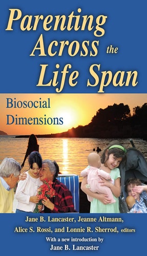 Parenting across the Life Span: Biosocial Dimensions