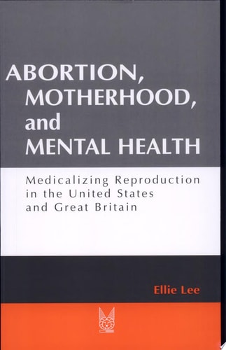 Abortion, Motherhood, and Mental Health