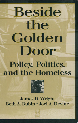 Beside the Golden Door Policy, Politics, and the Homeless