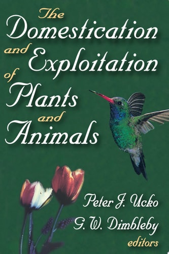 The Domestication and Exploitation of Plants and Animals