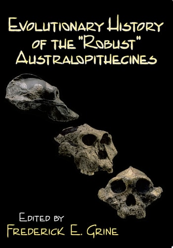 Evolutionary History of the Robust Australopithecines