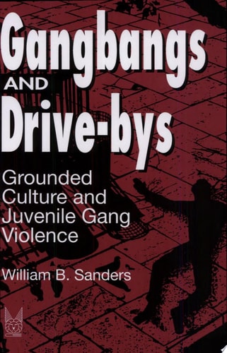Gangbangs and Drive-bys