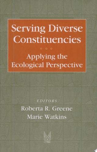 Serving Diverse Constituencies Applying the Ecological Perspectives