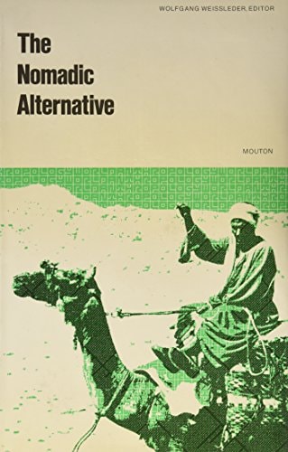 The Nomadic Alternative: Modes and Models of Interaction in the African-Asian Deserts and Steppes