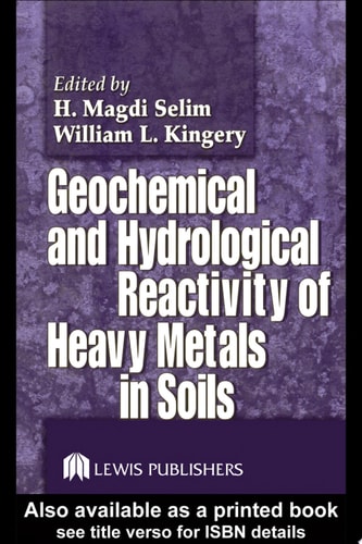 Geochemical and Hydrological Reactivity of Heavy Metals in Soils