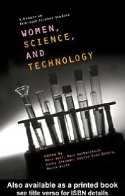 Women, Science and Technology: A Reader in Feminist Science Studies