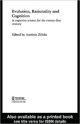 Evolution, Rationality and Cognition: A Cognitive Science for the Twenty-First Century