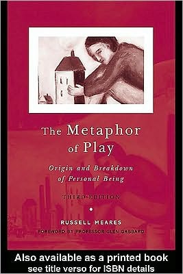 Metaphor of Play: Origin and Breakdown of Personal Being