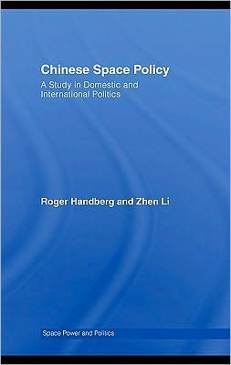 Chinese Space Policy: A Study in Domestic and International Politics