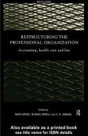 Restructuring the Professional Organization: Accounting, Health Care and Law