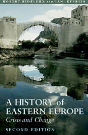 A History of Eastern Europe: Crisis and Change