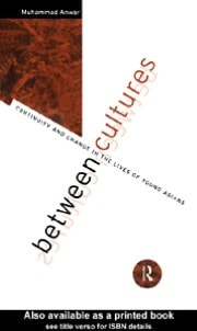 Between Cultures: Continuity and Change in the Lives of Young Asians