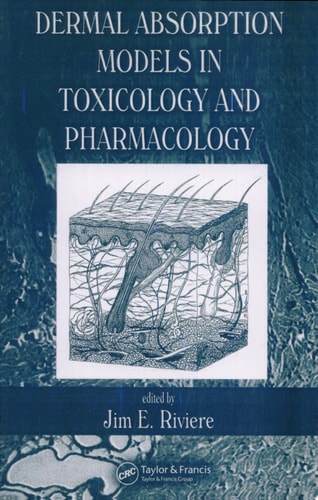 Dermal Absorption Models in Toxicology and Pharmacology
