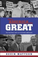 When America Was Great: The Fighting Faith of Liberalism in Post-War America
