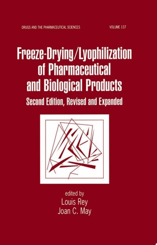 Freeze-Drying/Lyophilization of Pharmaceutical and Biological Products