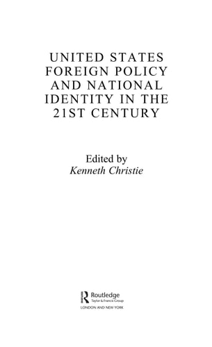 United States foreign policy and national identity in the 21st century