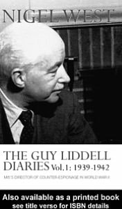 Guy Liddell Diaries, Volume I: 1939-1942: MI5's Director of Counter-Espionage in World War II