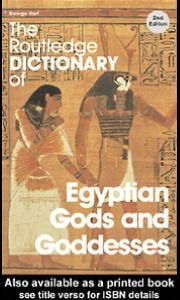 The Routledge Dictionary of Egyptian Gods and Goddesses